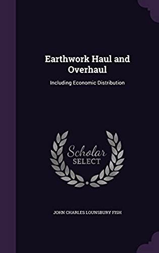 Earthwork Haul And Overhaul: Including Economic Distribution