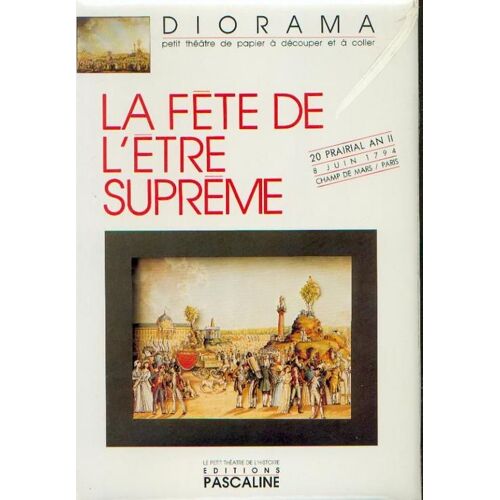 Diorama - La Fête De L'être Suprême, 20 Prairial An Ii, 8 Juin 1794, Champ De Mars, Paris - Petit Théâtre De Papier À Découper Et À Coller