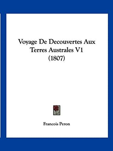 Voyage De Decouvertes Aux Terres Australes V1 (1807)