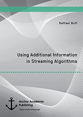 Using Additional Information In Streaming Algorithms
