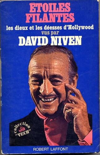 Etoiles Filantes - Les Dieux Et Les Déesses D'hollywood Vus Par David Niven