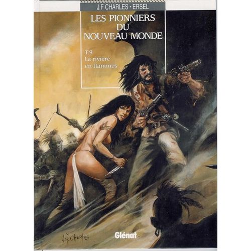 Les Pionniers Du Nouveau Monde Tome 9 - La Rivière En Flammes