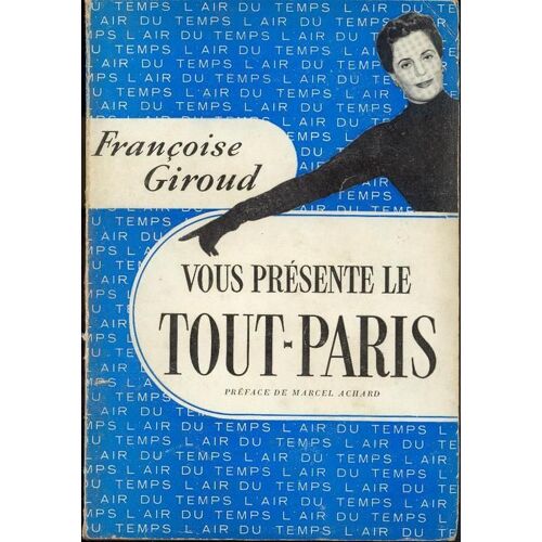 Françoise Giroud Vous Présente Le Tout-Paris