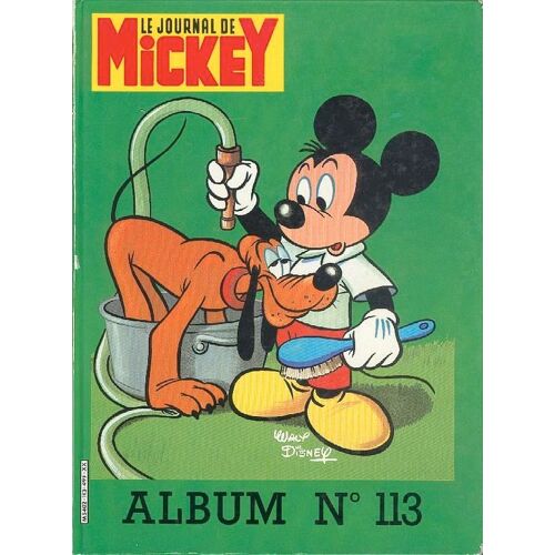 Le Journal De Mickey N° 113 : Album Du Journal De Mickey N° 113