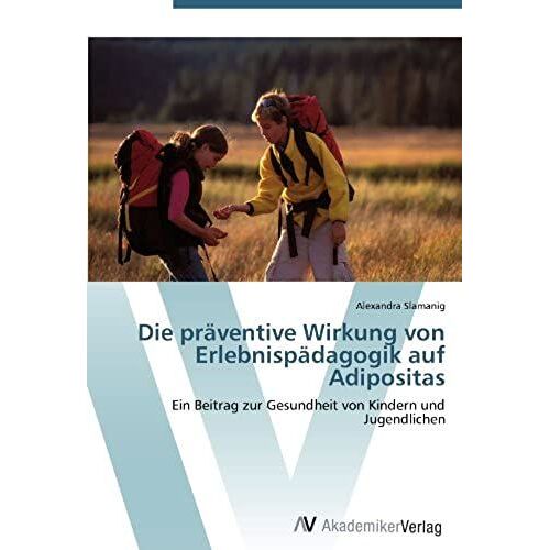 Die Präventive Wirkung Von Erlebnispädagogik Auf Adipositas