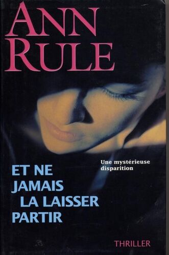 Et Ne Jamais La Laisser Partir