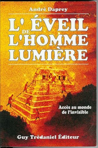 L'éveil De L'homme-Lumière - Accès Au Monde De L'invisible