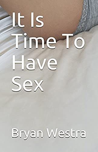 It Is Time To Have Sex