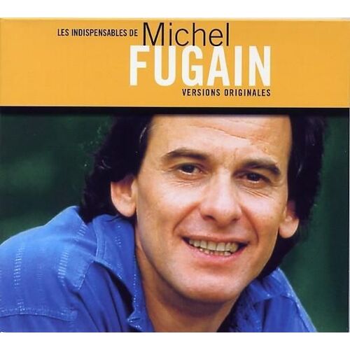Les Indispensables De Michel Fugain