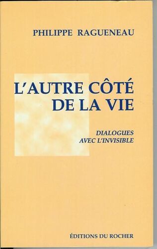 L'autre Côté De La Vie - Dialogues Avec L'invisible