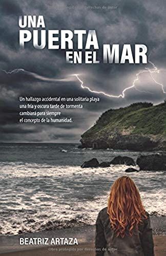 Una Puerta En El Mar: Un Hallazgo Accidental En Una Solitaria Playa Una Fría Y Oscura Tarde De Tormenta Cambiará Para Siempre El Concepto De La Humanidad.