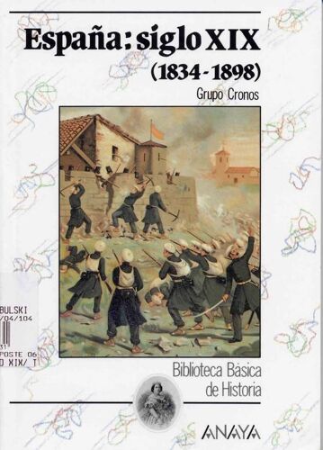 Espana : Siglo Xix 1834-1898