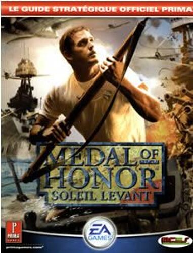 Guide Soluce Medal Of Honor Soleil Levant N° Prima : Medal Of Honor Soleil Levant