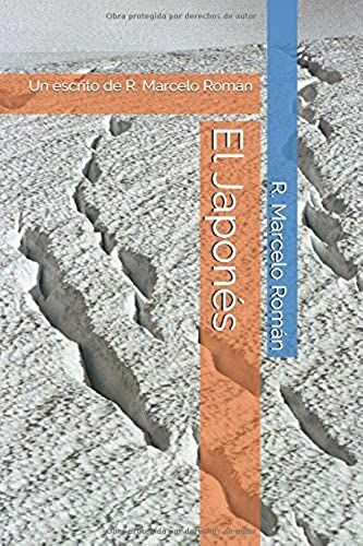 El Japonés: Un Escrito De R. Marcelo Román