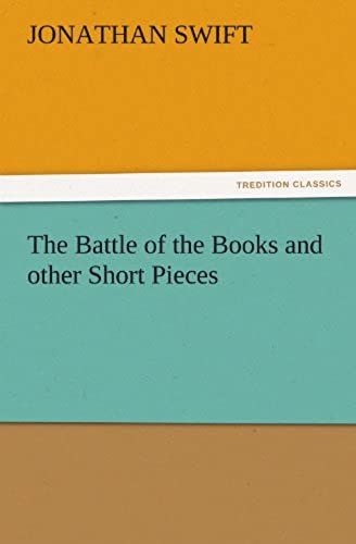 The Battle Of The Books And Other Short Pieces
