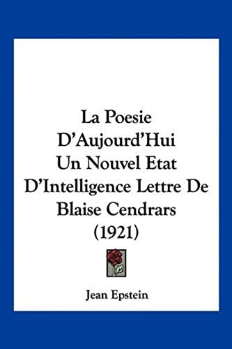 La Poesie D'aujourd'hui Un Nouvel Etat D'intelligence Lettre De Blaise Cendrars (1921)