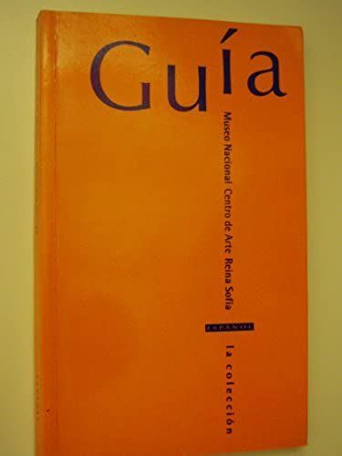 Esteban Leal, P: Guía Del Museo Nacional Centro De Arte Rein