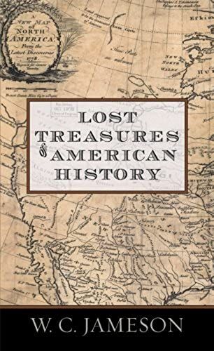 Lost Treasures Of American History