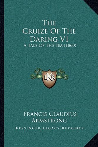 The Cruize Of The Daring V1: A Tale Of The Sea (1860)