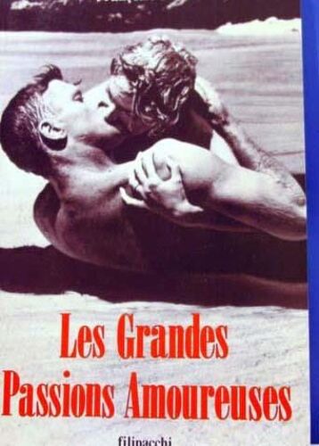 Les Grandes Passions Amoureuses