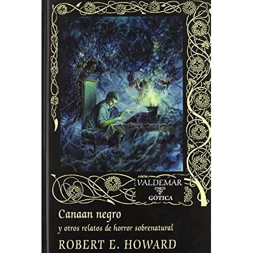 Howard, R: Canaan Negro : Y Otros Relatos De Horror Sobrenat