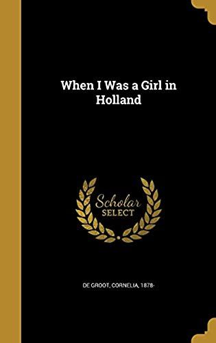 When I Was A Girl In Holland