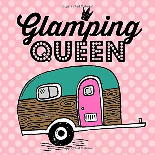 Glamping Queen: An Rv Camper Travel Journal For A Diary Of Your Road Trips With Pretty Pink And Teal Cover