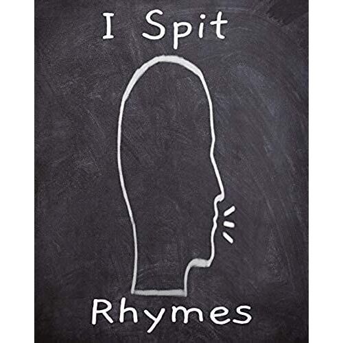 I Spit Rhymes: Writing Notepad For Hip Hop Artist