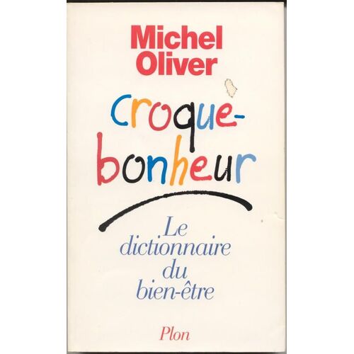 Croque Bonheur - Le Dictionnaire Du Bien-Être