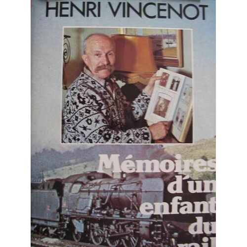 Memoires D'un Enfant Du Rail
