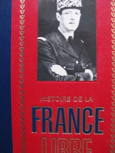 Histoire De La France Libre (4 Volumes)