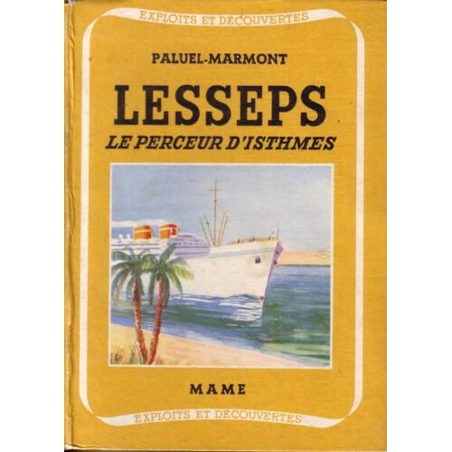 Lesseps Le Perceur D'isthmes