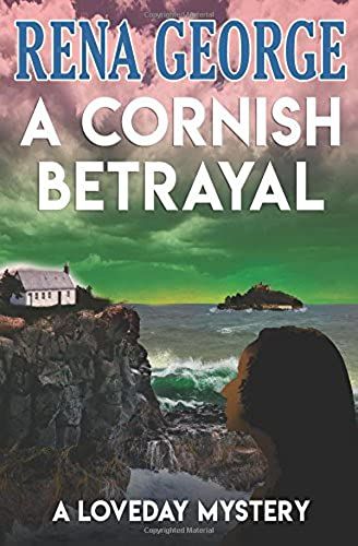 A Cornish Betrayal: Volume 6 (The Loveday Mysteries)