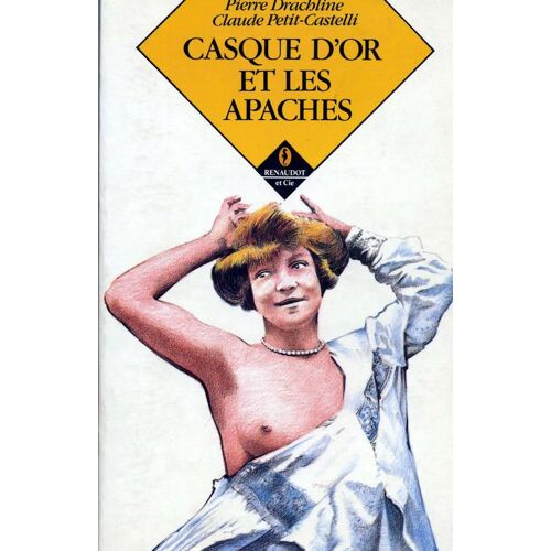 Casque D'or Et Les Apaches