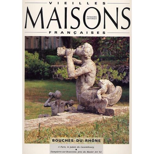 Vieilles Maisons Françaises N° 143 : Bouches-Du-Rhône