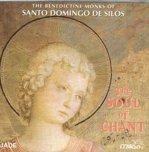 L'ame Du Chant : Choeurs Des Moines Bénédictins De Silos