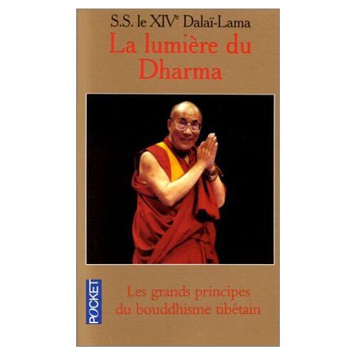 La Lumière Du Dharma - Les Grands Principes Du Bouddhisme Tibétain