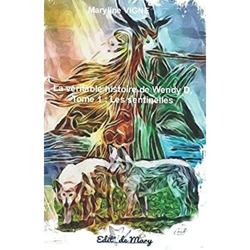 La Veritable Histoire De Wendy D, Tome 1