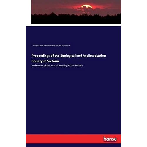 Proceedings Of The Zoological And Acclimatisation Society Of Victoria