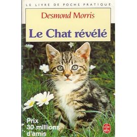 Le Chat Révélé, Guide Essentiel Du Comportement De Votre Chat