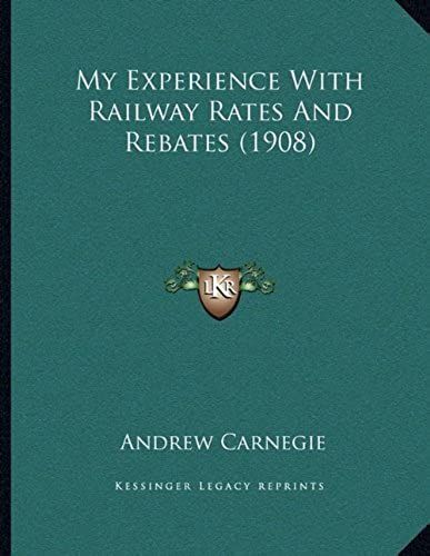 My Experience With Railway Rates And Rebates (1908)