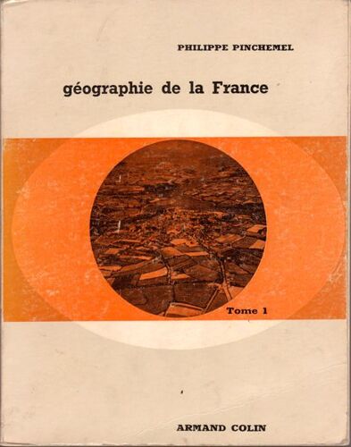 Géographie De La France Tome 1