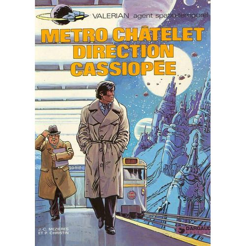 Valérian, Agent Spatio-Temporel Tome 9 - Métro Châtelet, Direction Cassiopée