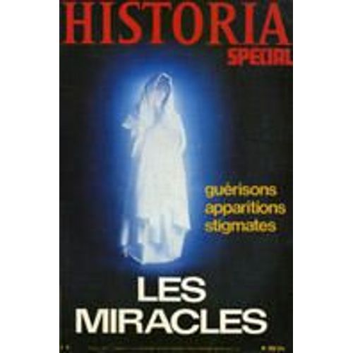 Historia N° 394 Bis : Spécial Miracles (Guérison, Apparitions, Stigmates)