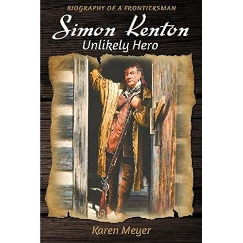 Simon Kenton Unlikely Hero