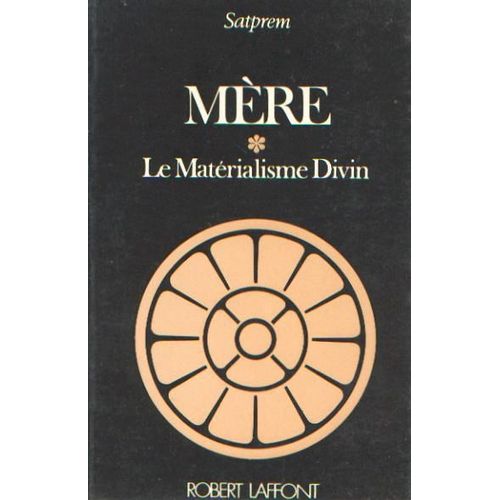 Mère - Le Matérialisme Divin