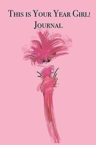 This Is Your Year Girl! Journal: Stylishly Illustrated Little Notebook For You To Record All Things Trending That Excite And Inspire You.