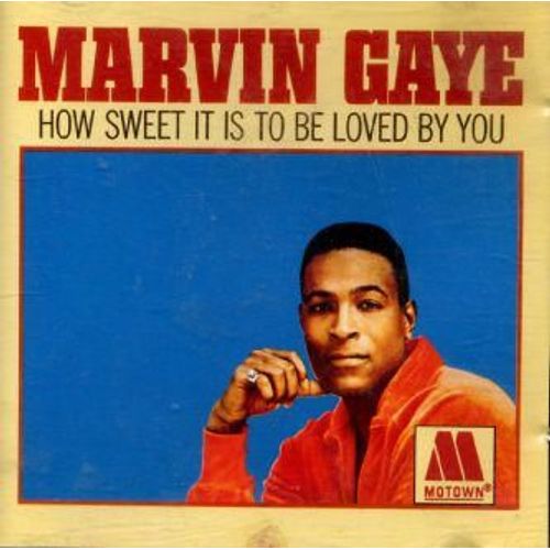 How Sweet It Is To Be Loved By You