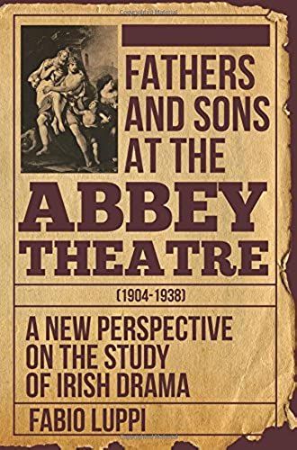 Fathers And Sons At The Abbey Theatre (1904-1938)
