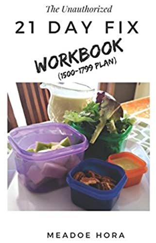 The Unauthorized 21 Day Fix Workbook: 1500-1799 Plan